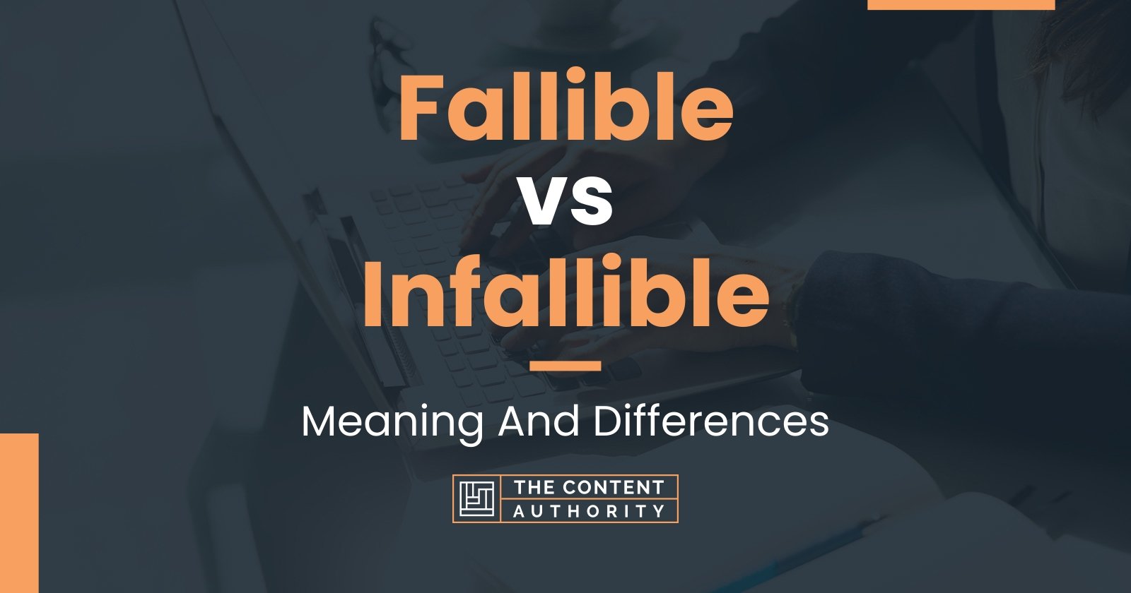 Fallible vs Infallible: Meaning And Differences