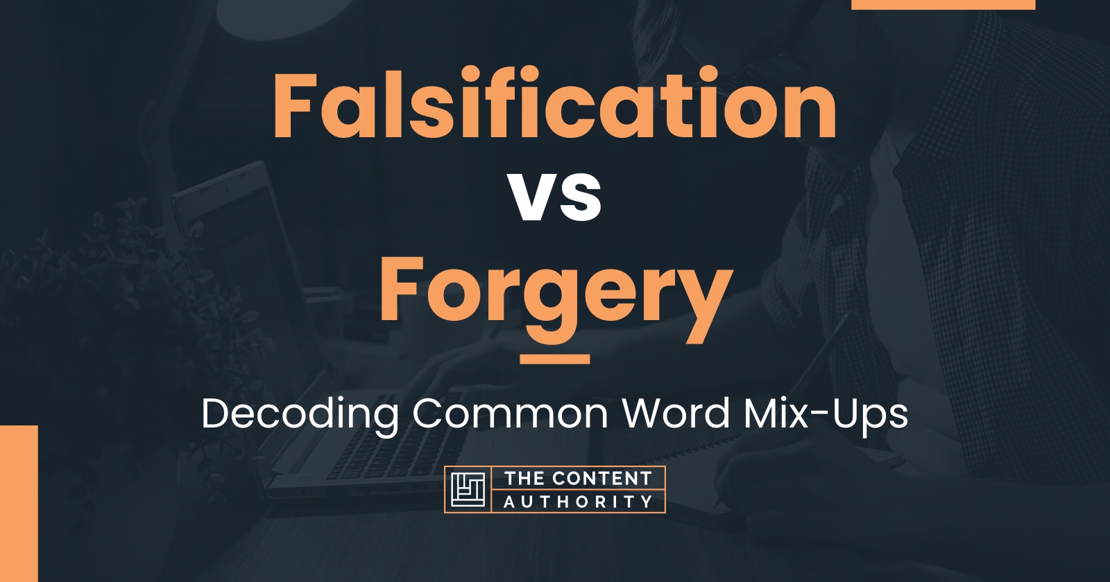 Falsification vs Forgery: Decoding Common Word Mix-Ups