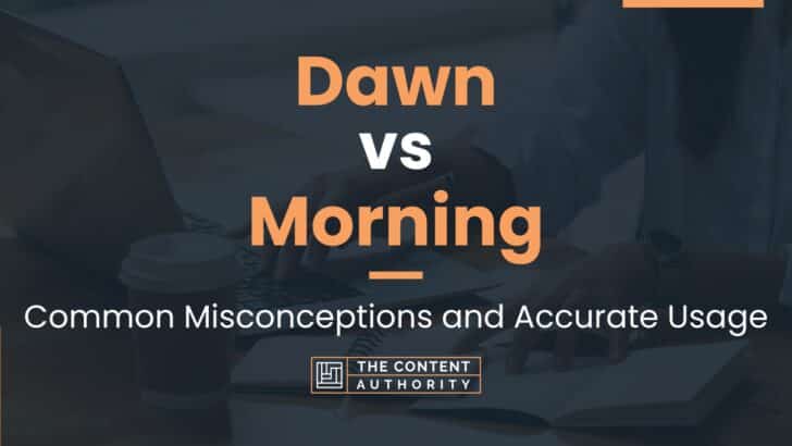 dawn-vs-morning-common-misconceptions-and-accurate-usage