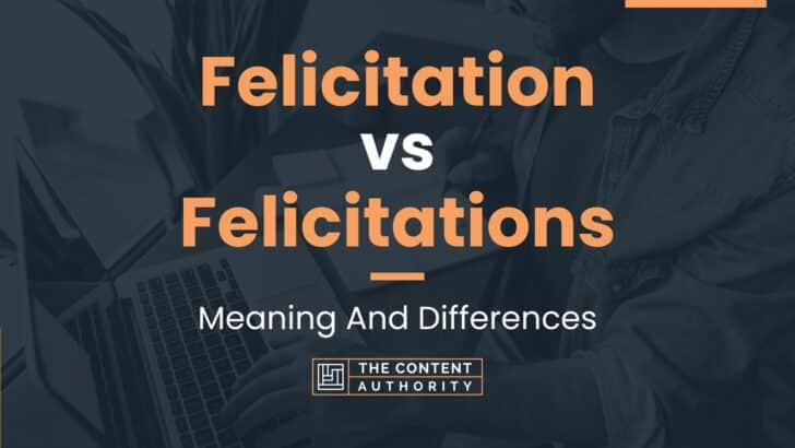 Felicitation vs Felicitations: Meaning And Differences