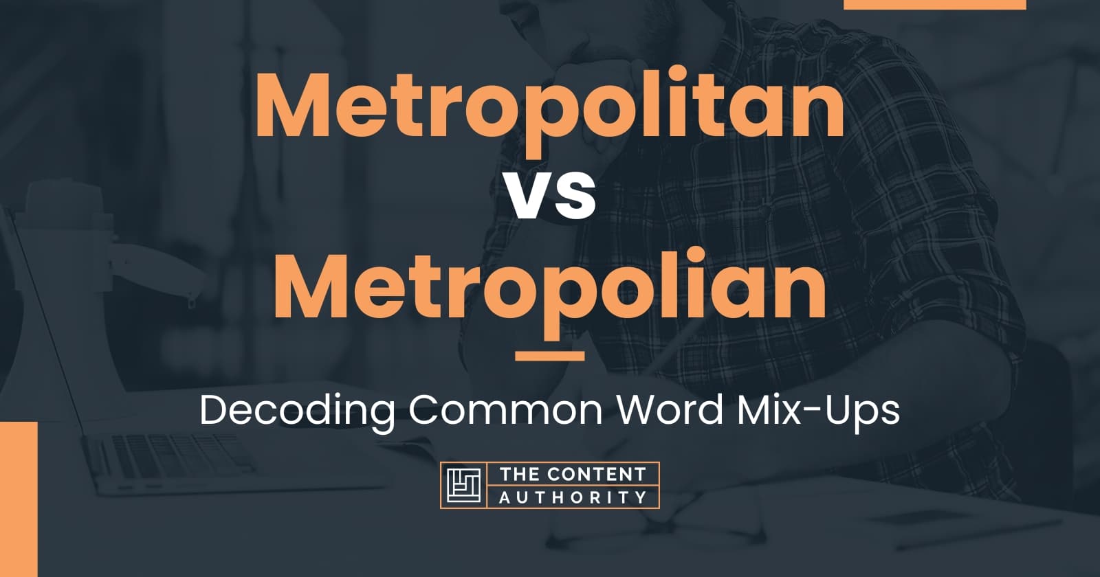 metropolitan-vs-metropolian-decoding-common-word-mix-ups