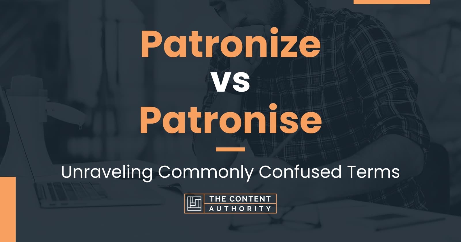 patronize-vs-patronise-unraveling-commonly-confused-terms