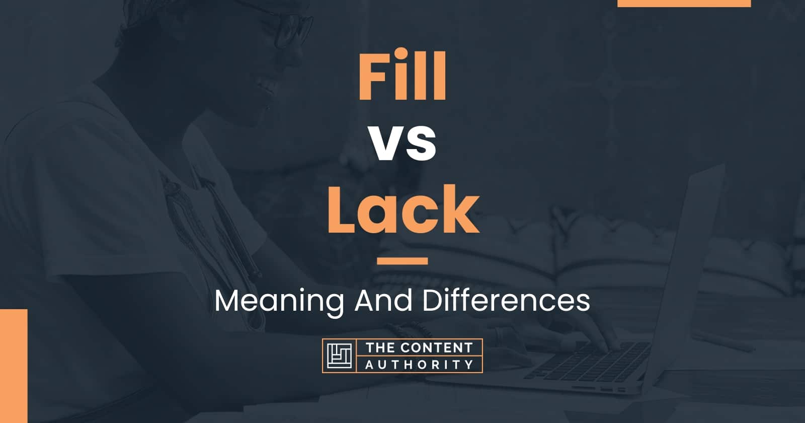 fill-vs-lack-meaning-and-differences