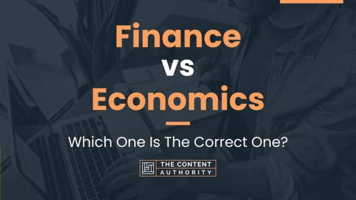 Finance Vs Economics: Which One Is The Correct One?