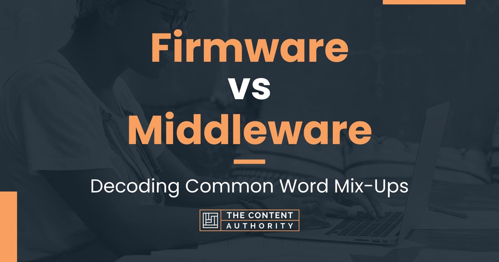 firmware-vs-middleware-decoding-common-word-mix-ups