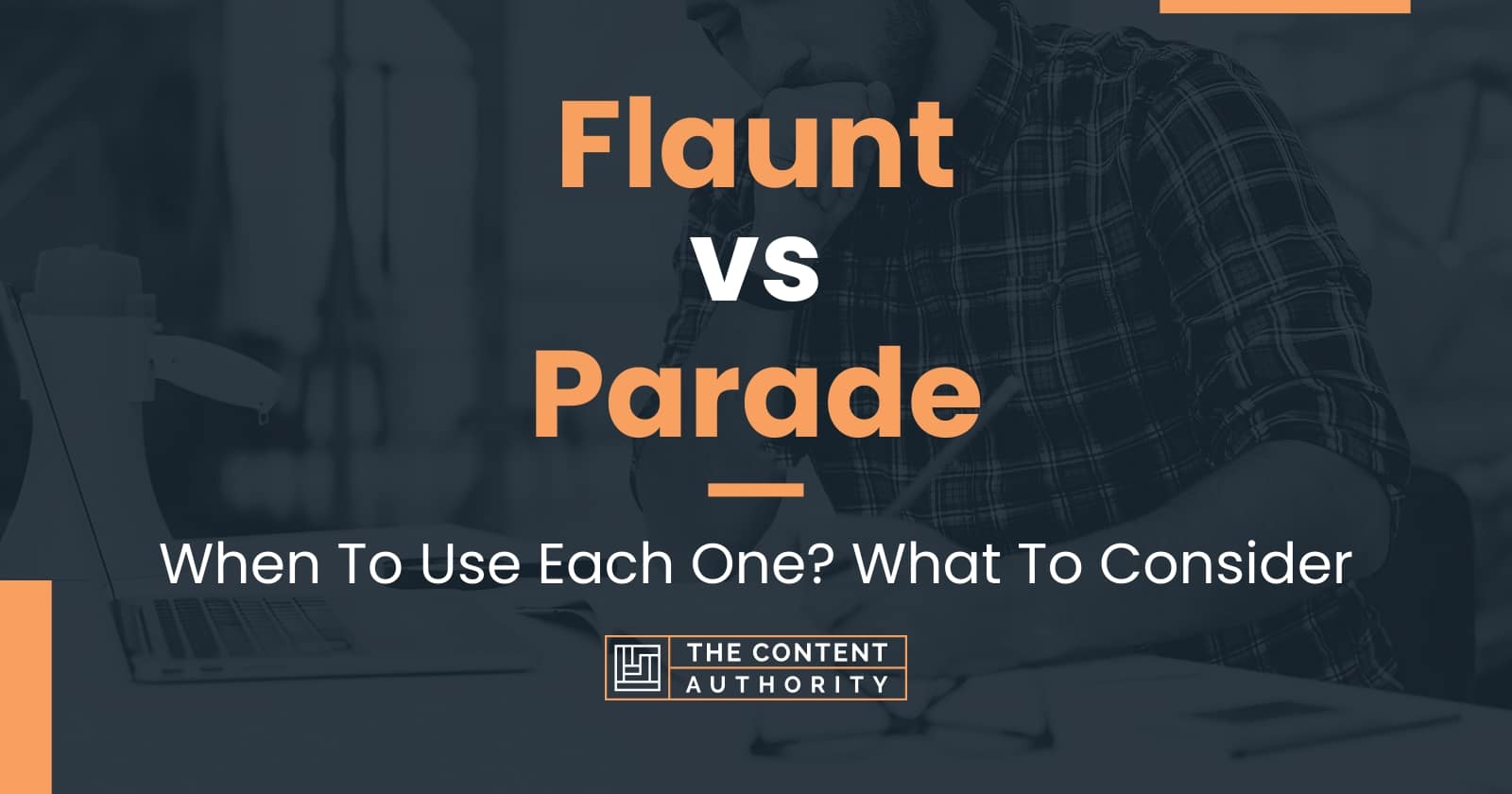 flaunt-vs-parade-when-to-use-each-one-what-to-consider