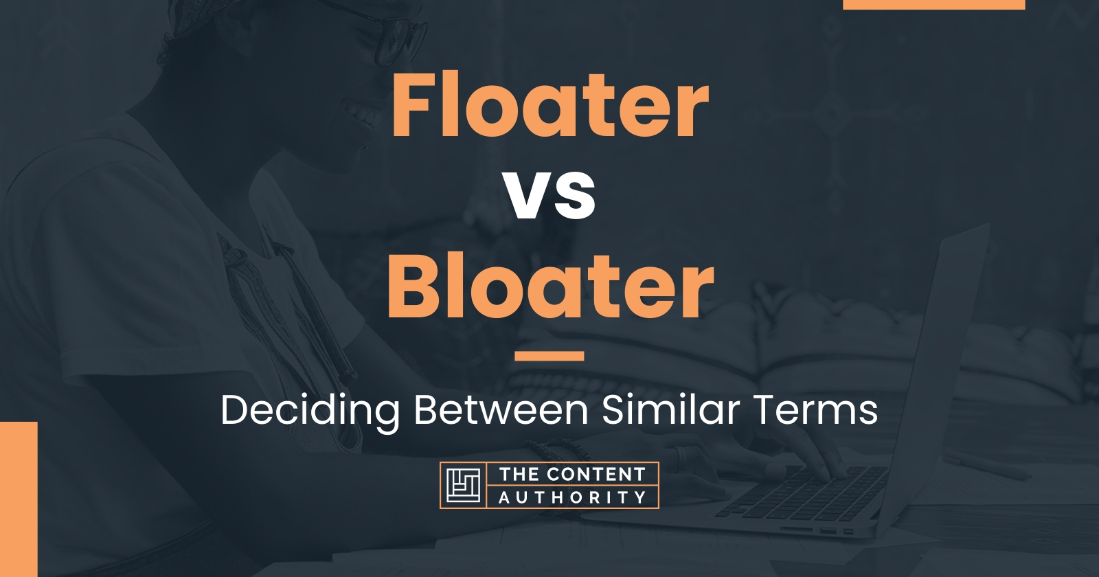 Floater vs Bloater Deciding Between Similar Terms