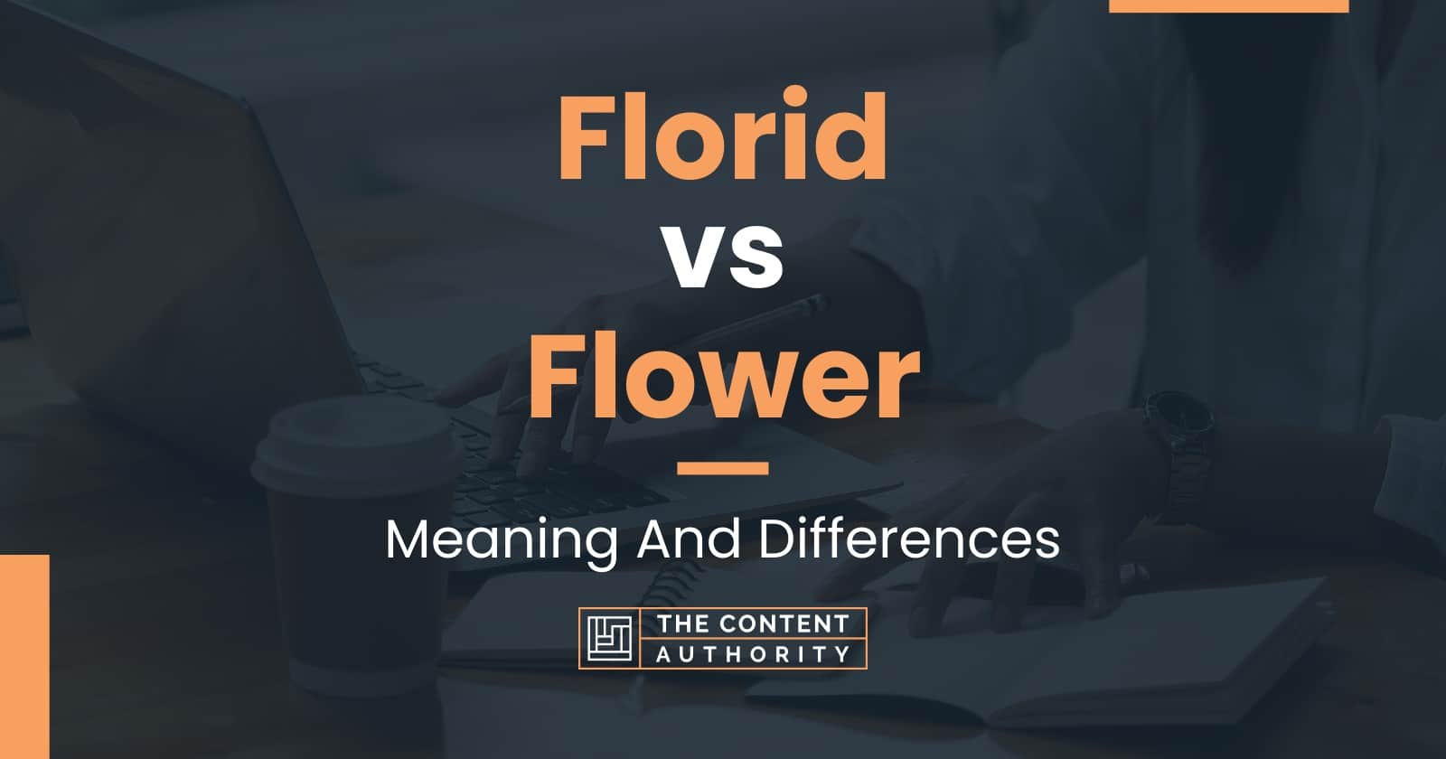 florid-vs-flower-meaning-and-differences