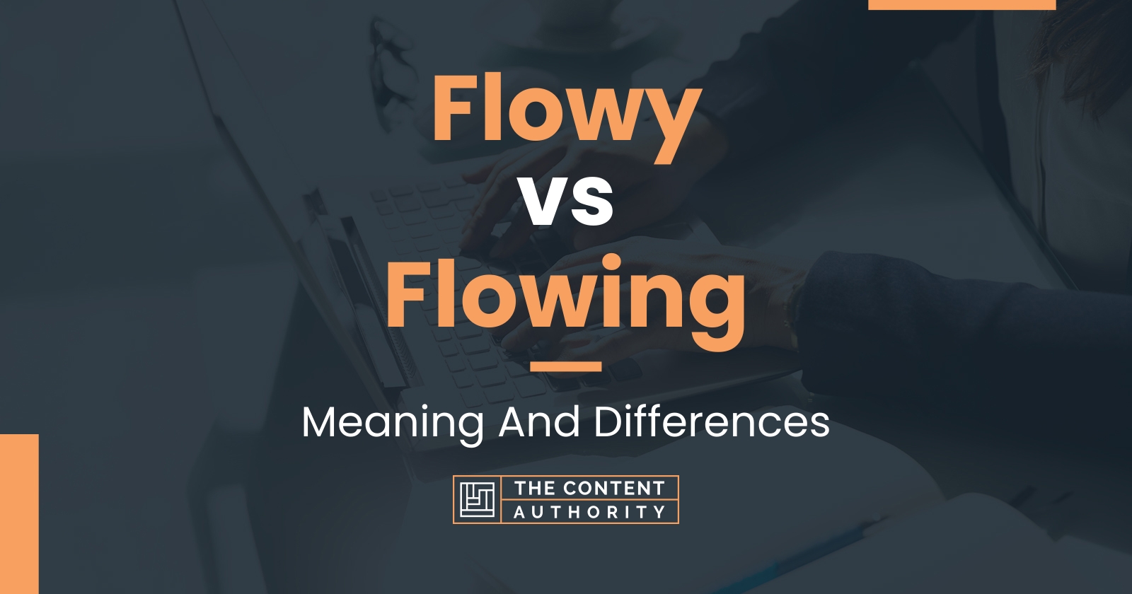 Flowy vs Flowing: Meaning And Differences