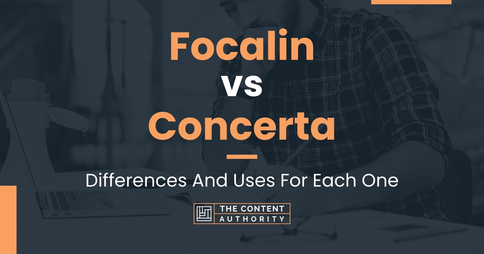 Focalin vs Concerta: Differences And Uses For Each One