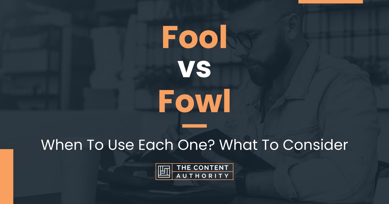 fool-vs-fowl-when-to-use-each-one-what-to-consider