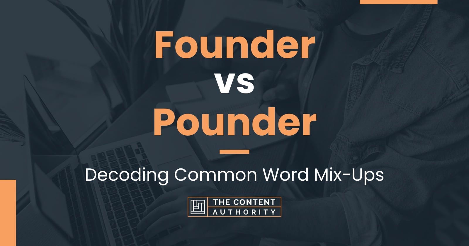 founder-vs-pounder-decoding-common-word-mix-ups