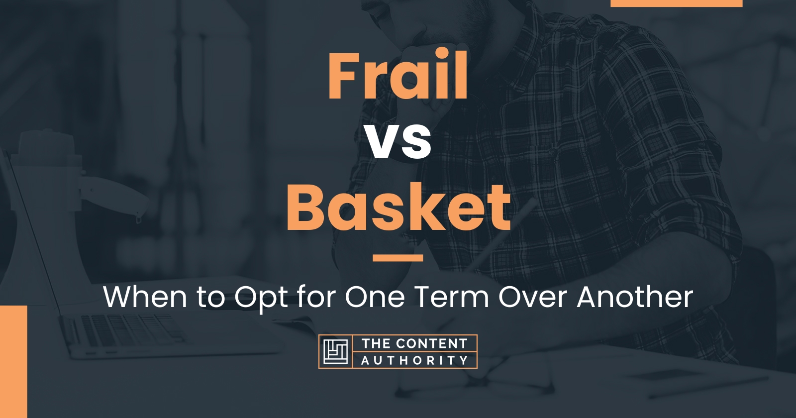 Frail vs Basket: When to Opt for One Term Over Another