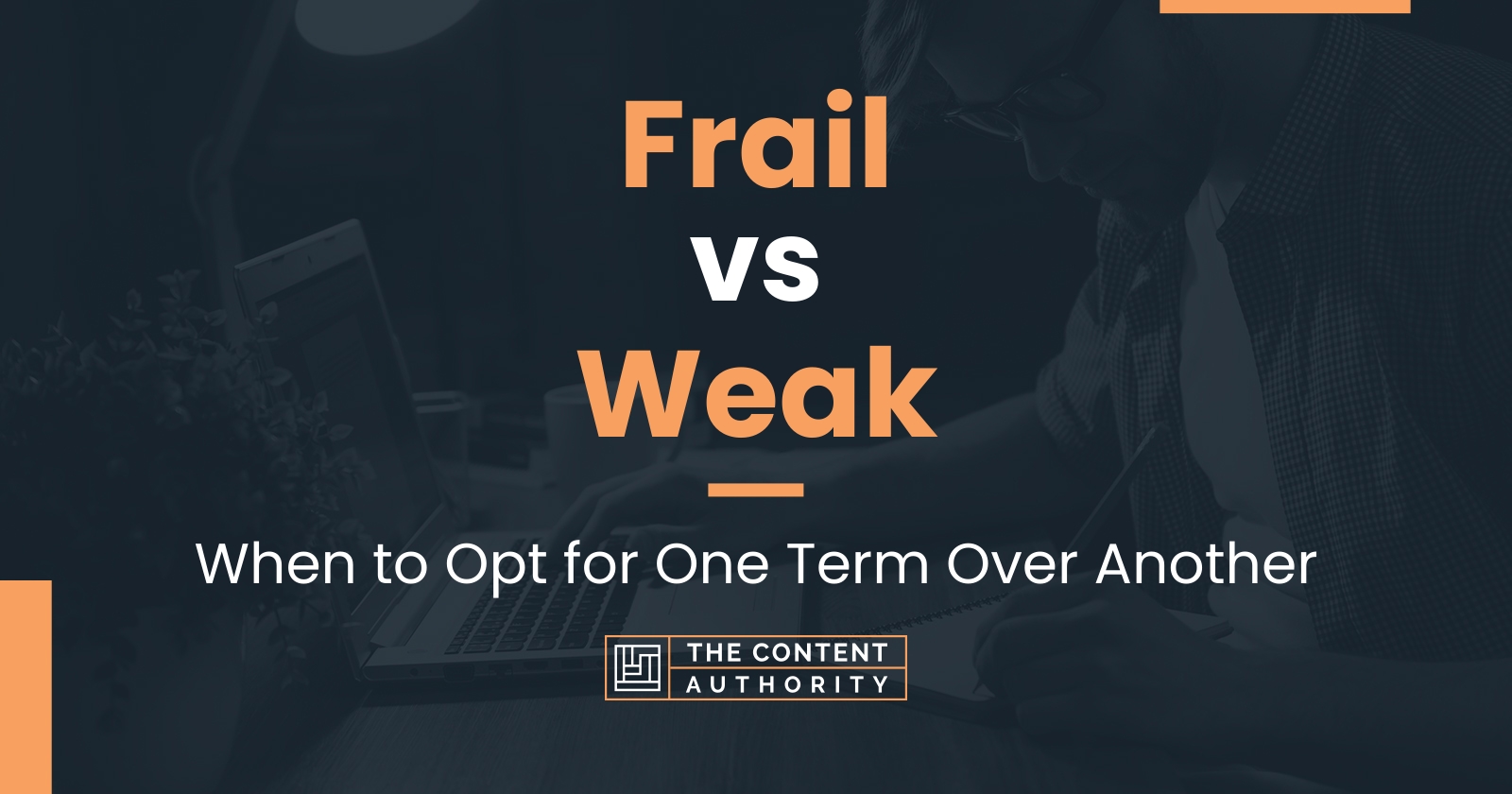 frail-vs-weak-when-to-opt-for-one-term-over-another