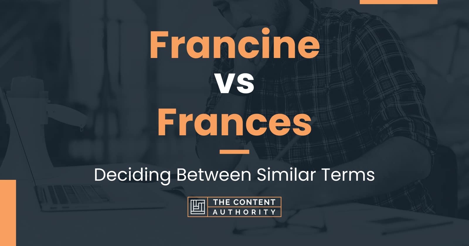 francine-vs-frances-deciding-between-similar-terms