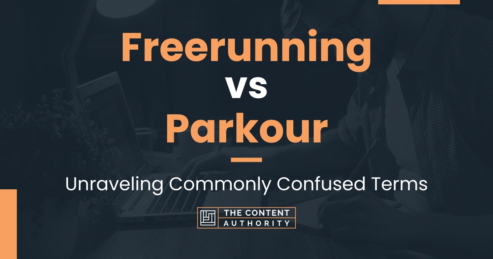 Freerunning vs Parkour: Unraveling Commonly Confused Terms