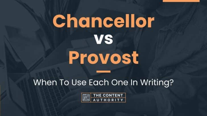 chancellor-vs-provost-when-to-use-each-one-in-writing