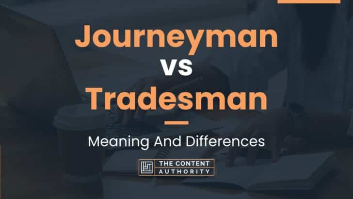 journeyman-vs-tradesman-meaning-and-differences