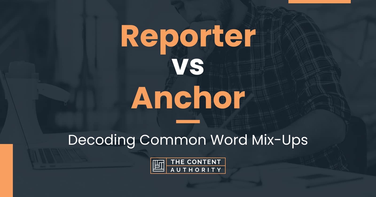 reporter-vs-anchor-decoding-common-word-mix-ups