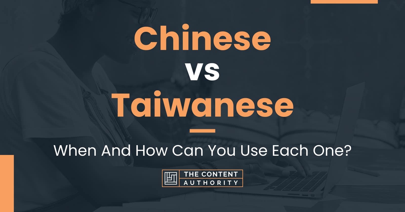 Chinese vs Taiwanese: When And How Can You Use Each One?