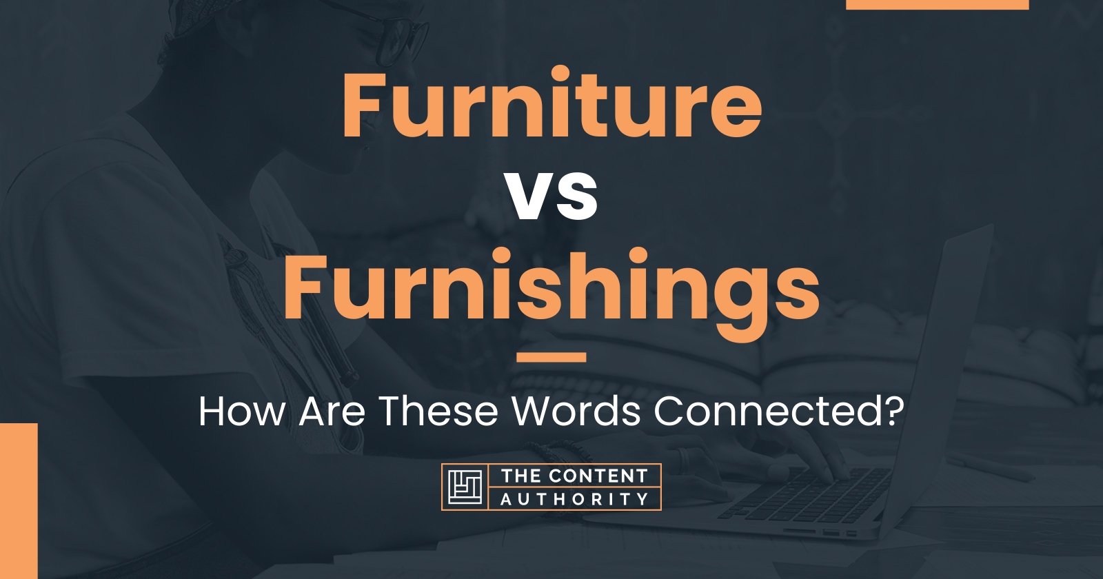 Furniture vs Furnishings: How Are These Words Connected?