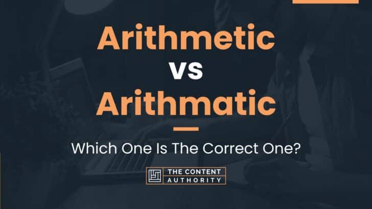 Arithmetic Vs Arithmatic Which One Is The Correct One arithmetic-vs-arithmatic-which-one-is-the-correct-one