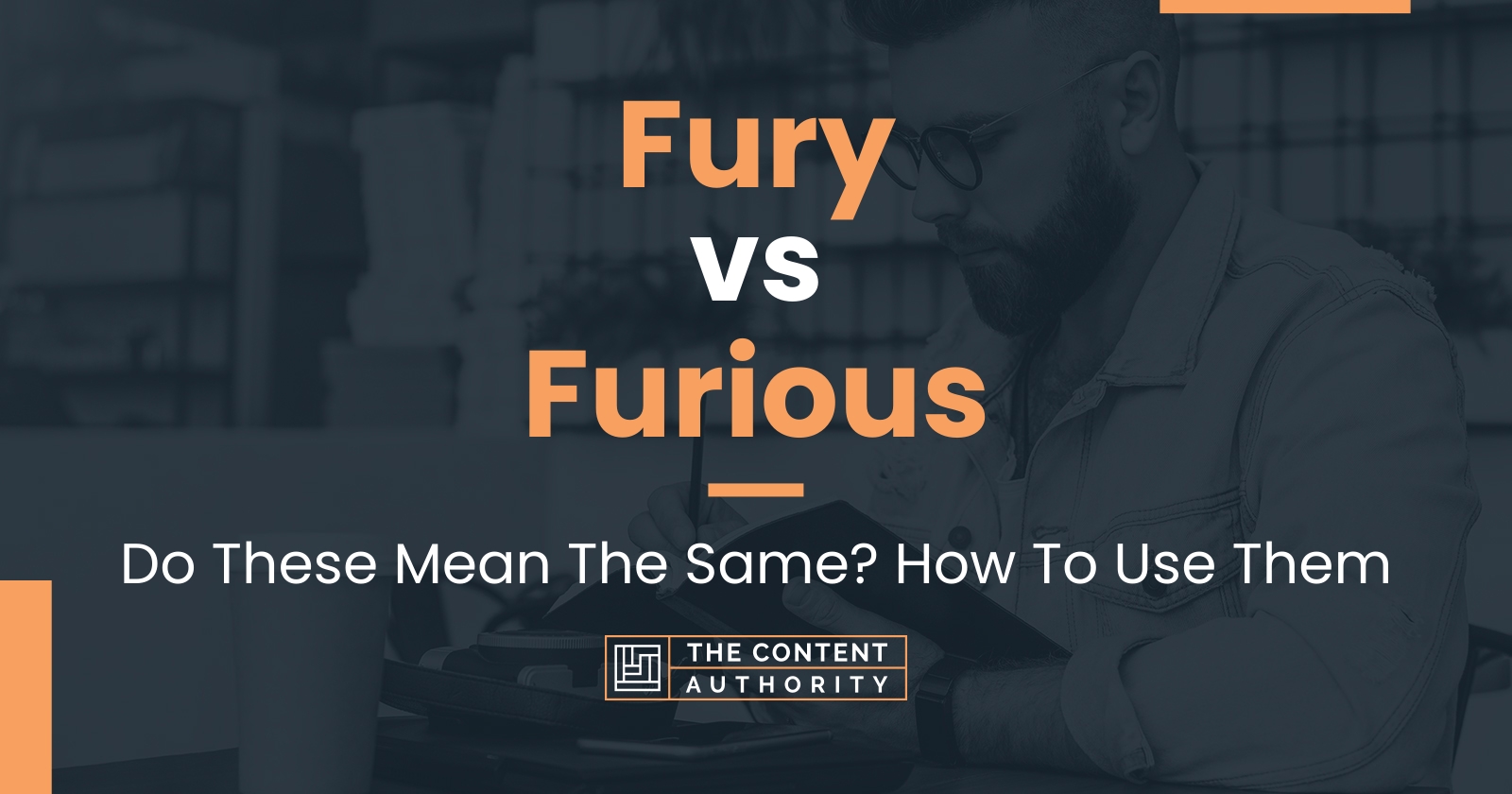 fury-vs-furious-do-these-mean-the-same-how-to-use-them