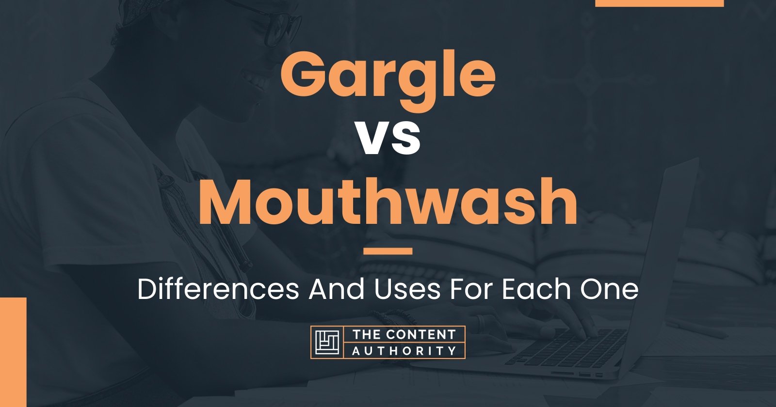 Gargle vs Mouthwash: Differences And Uses For Each One