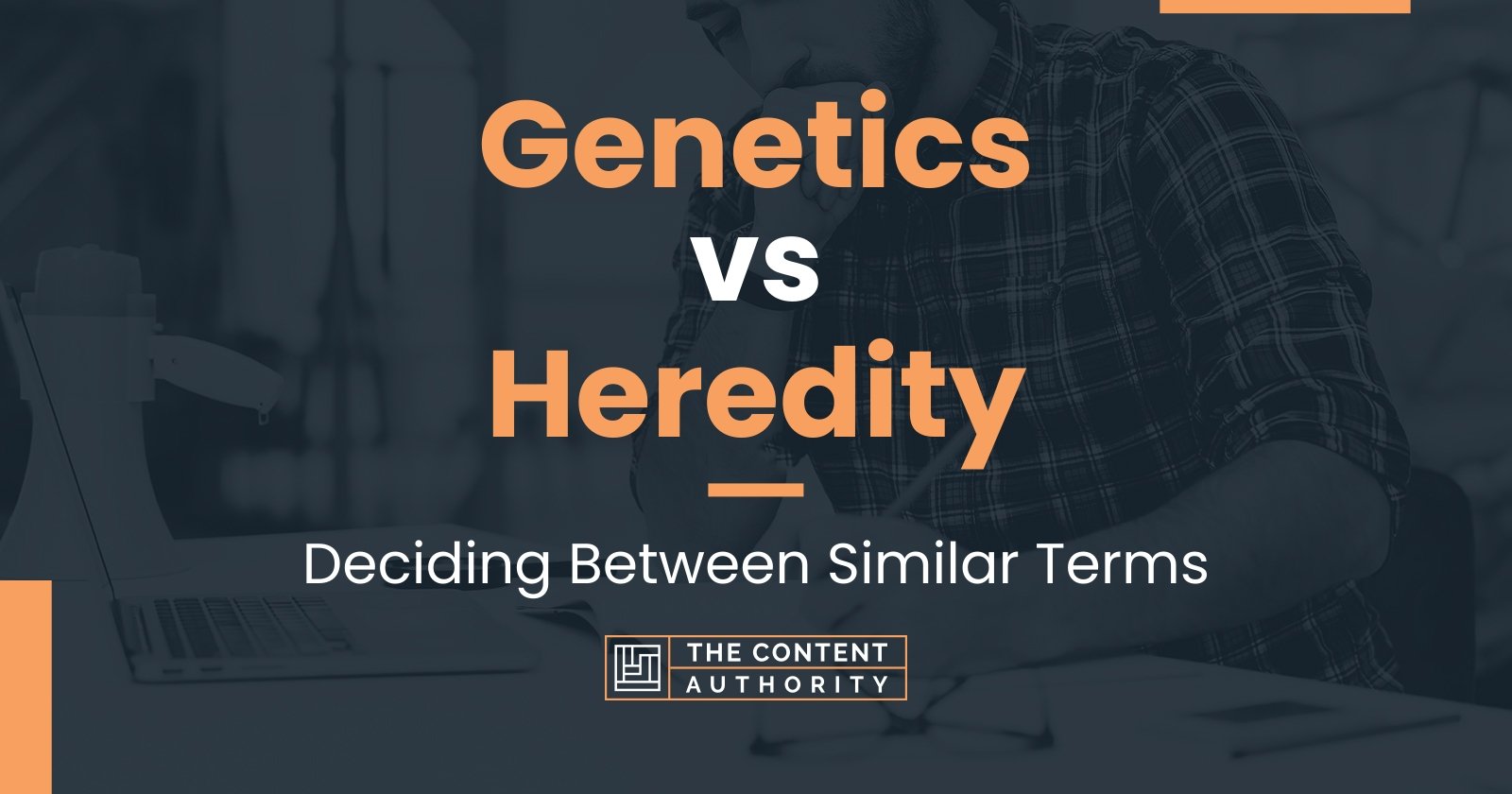 Genetics vs Heredity: Deciding Between Similar Terms