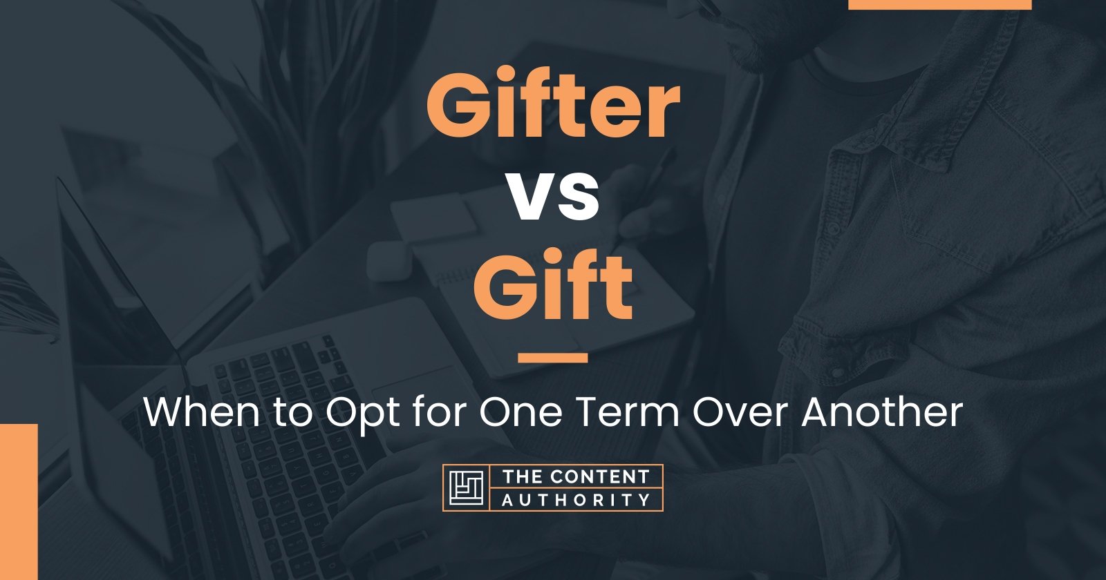 Gifter vs Gift When to Opt for One Term Over Another