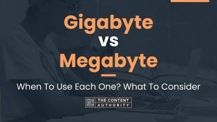 Gigabyte vs Megabyte: When To Use Each One? What To Consider