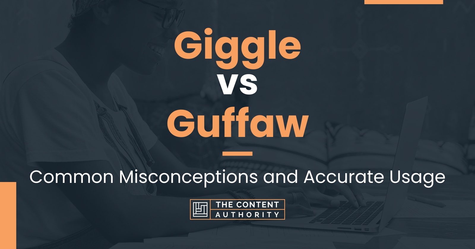 Giggle vs Guffaw: Common Misconceptions and Accurate Usage