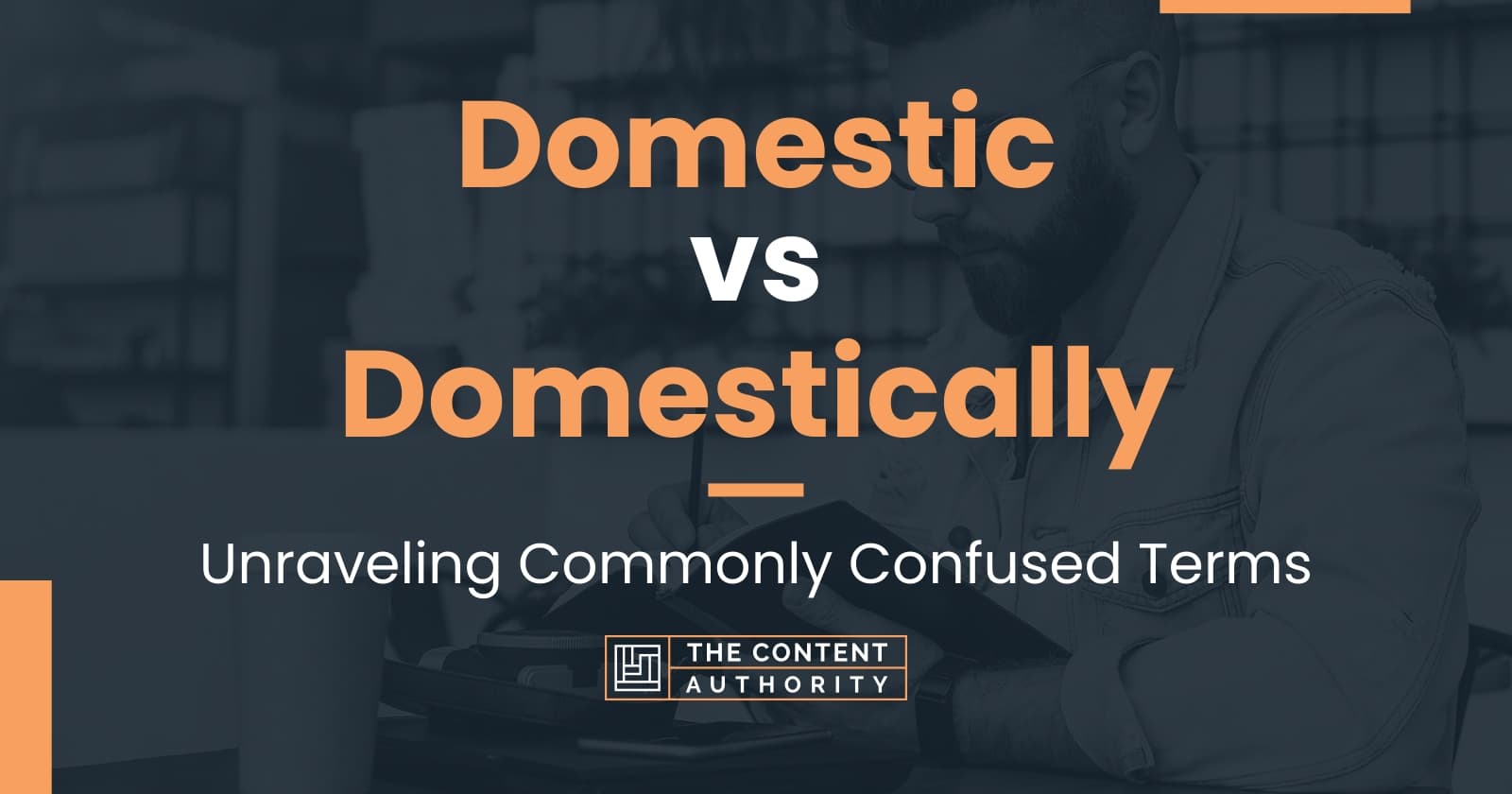 Domestic vs Domestically: Unraveling Commonly Confused Terms