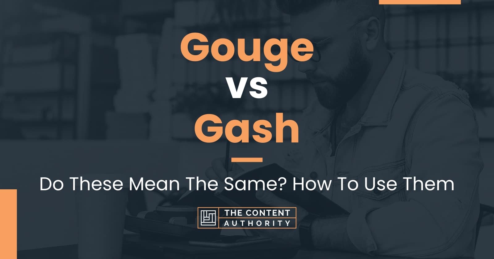 gouge-vs-gash-do-these-mean-the-same-how-to-use-them