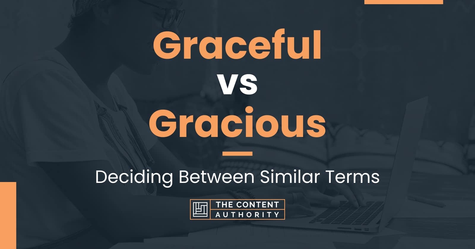 Graceful vs Gracious: Deciding Between Similar Terms