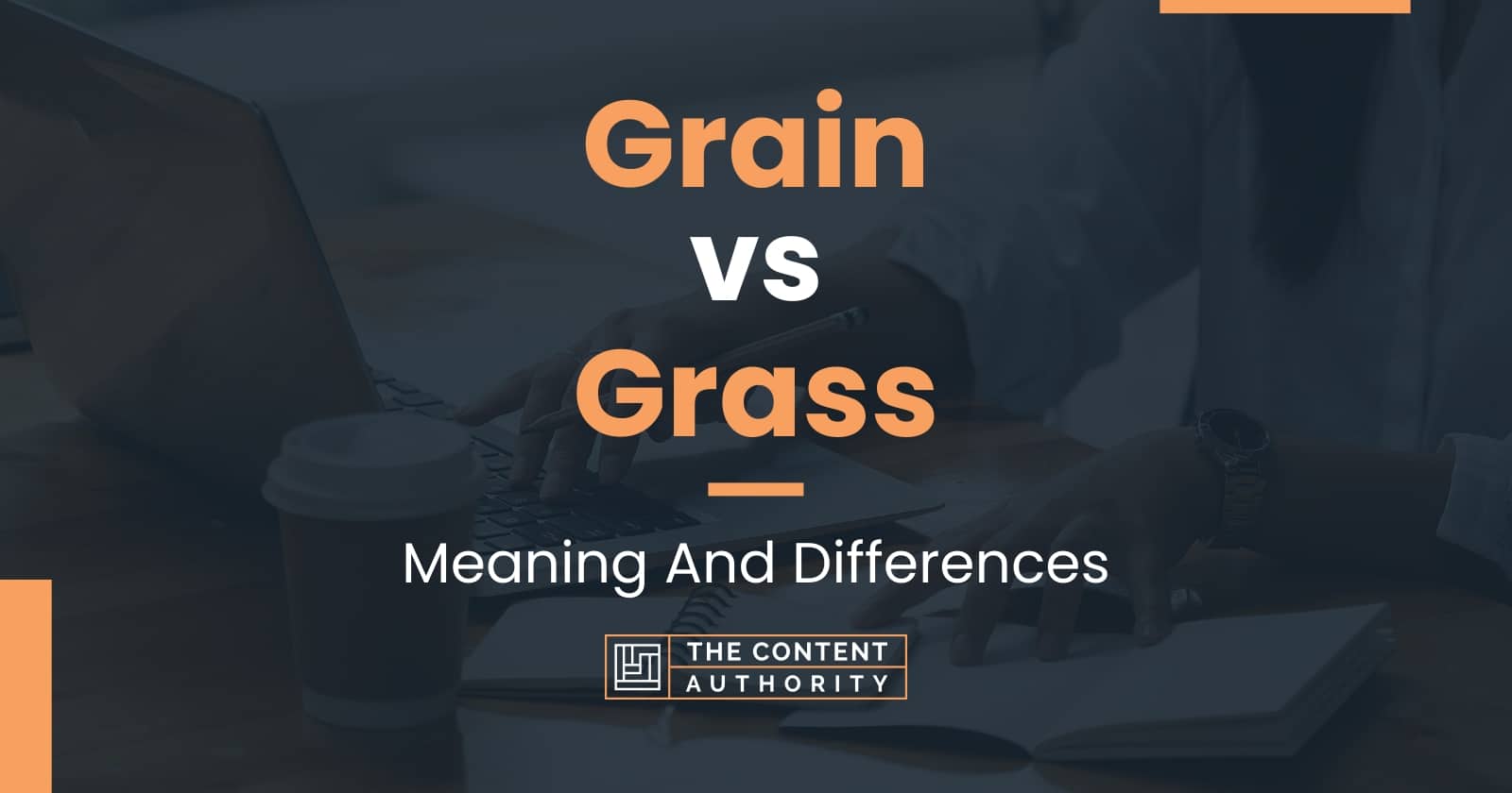 grain-vs-grass-meaning-and-differences