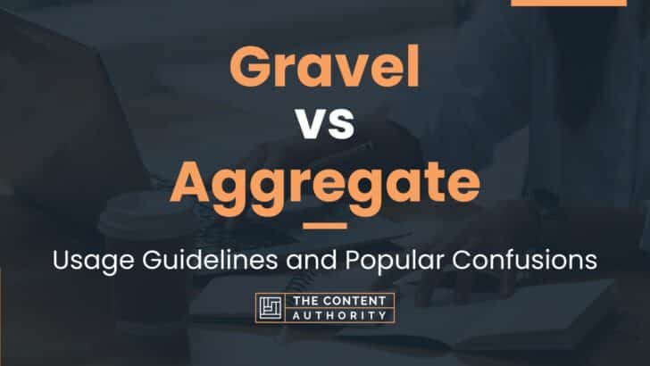Gravel vs Aggregate: Usage Guidelines and Popular Confusions