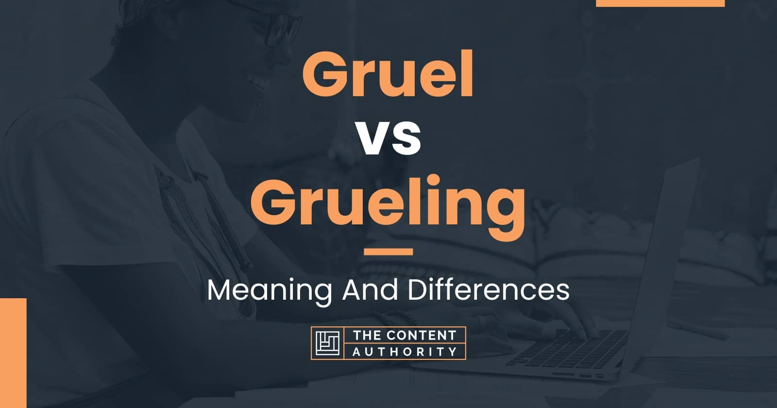 Gruel vs Grueling: Meaning And Differences