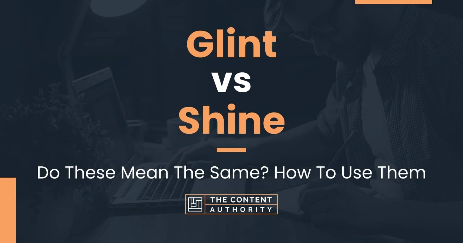 Glint vs Shine: Do These Mean The Same? How To Use Them