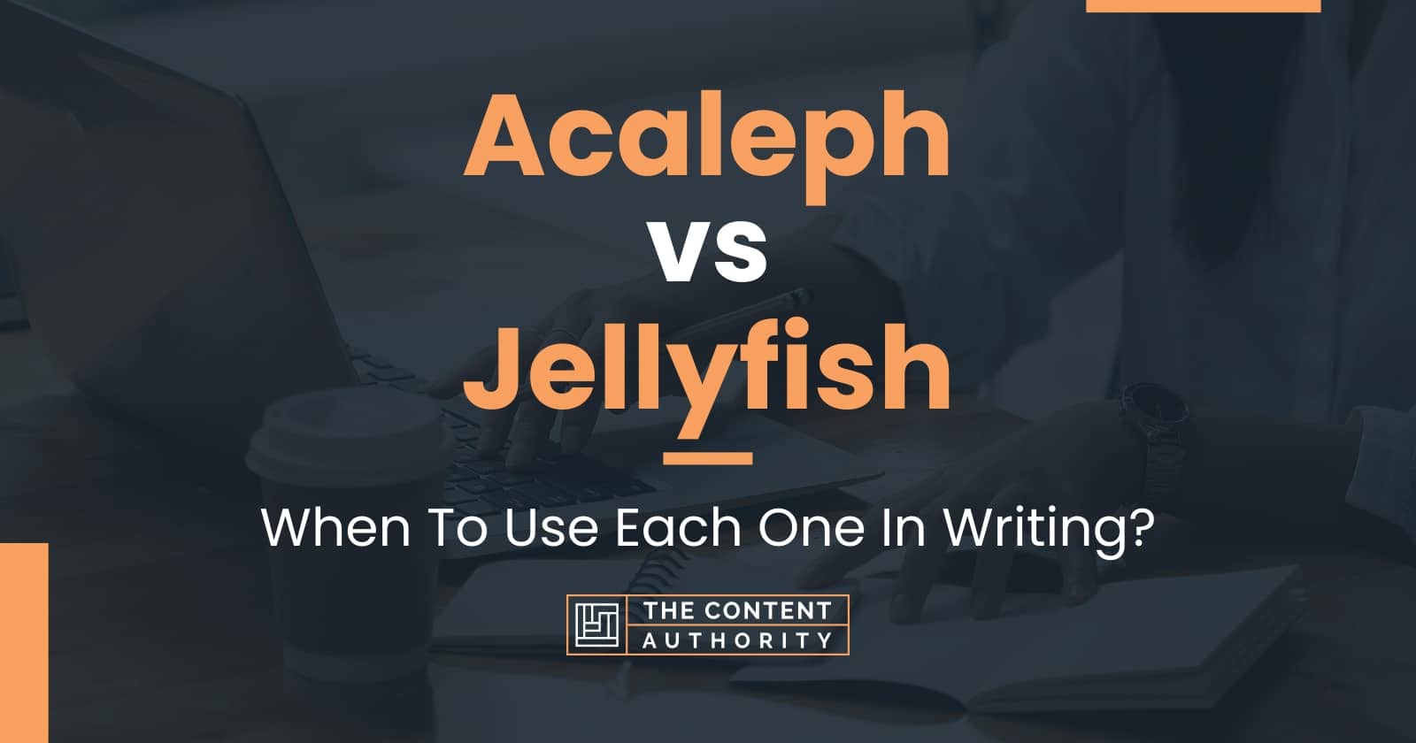 Acaleph vs Jellyfish: When To Use Each One In Writing?