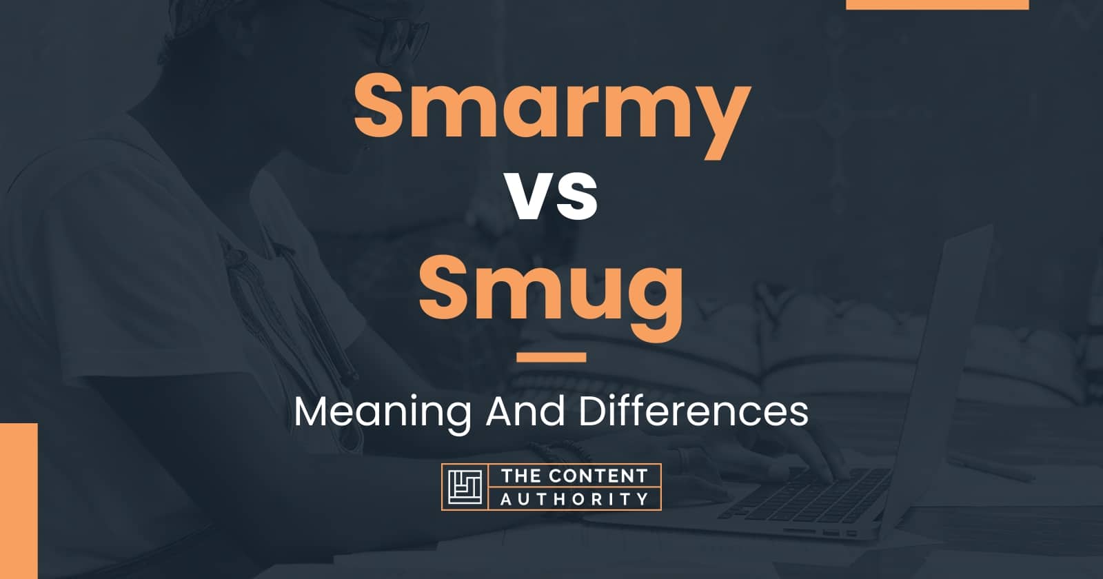 Smarmy vs Smug: Meaning And Differences