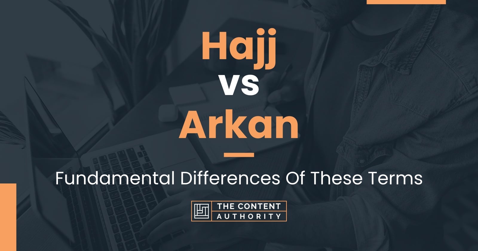 Hajj vs Arkan: Fundamental Differences Of These Terms