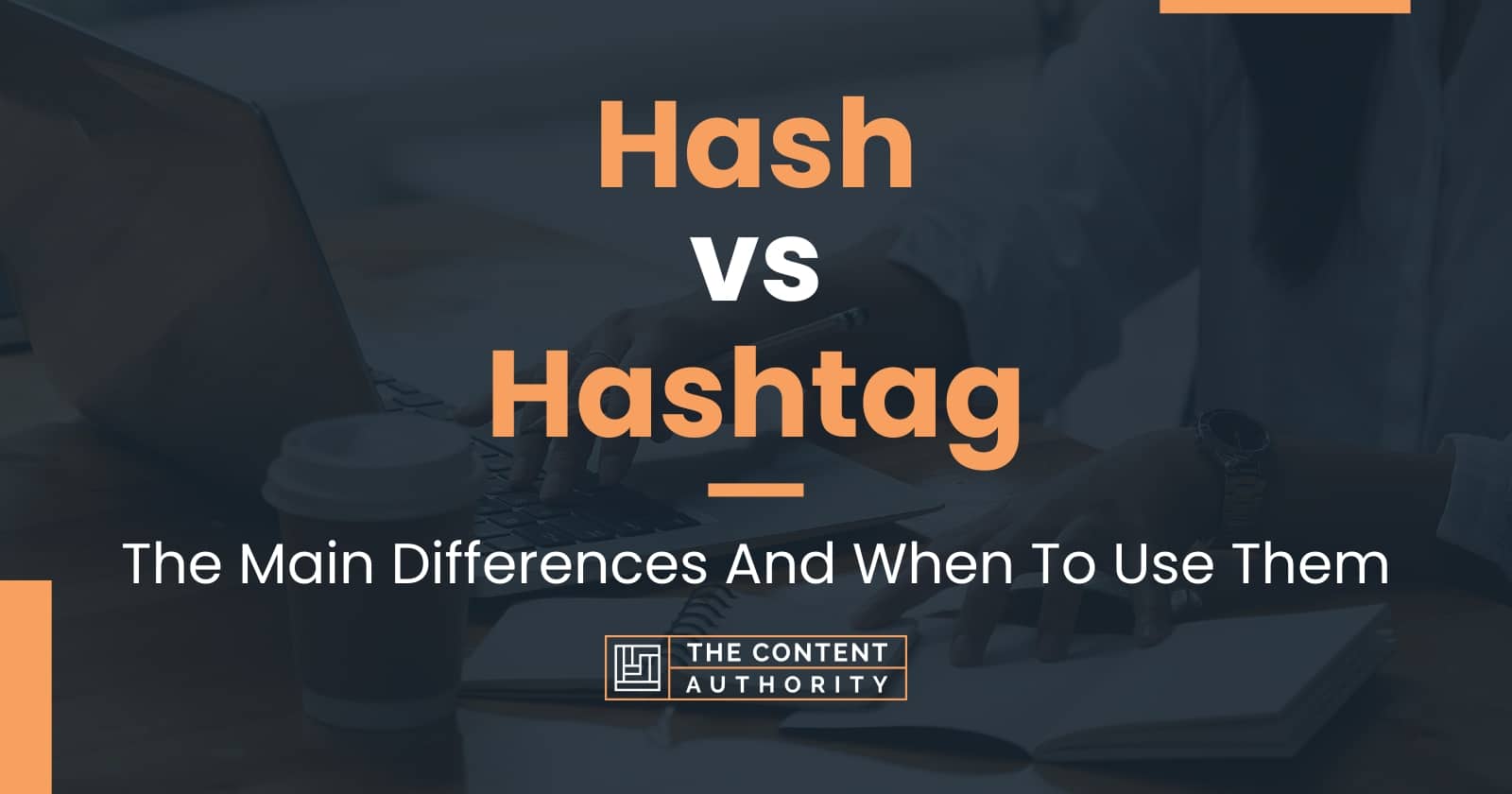 hash-vs-hashtag-the-main-differences-and-when-to-use-them