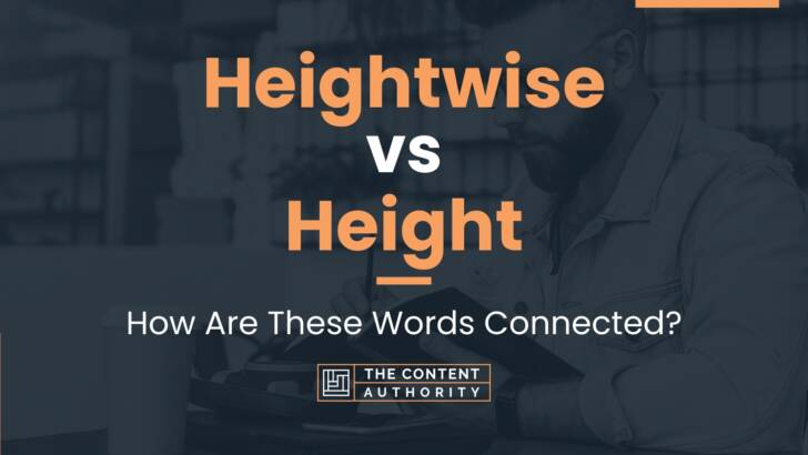 Heightwise vs Height: How Are These Words Connected?