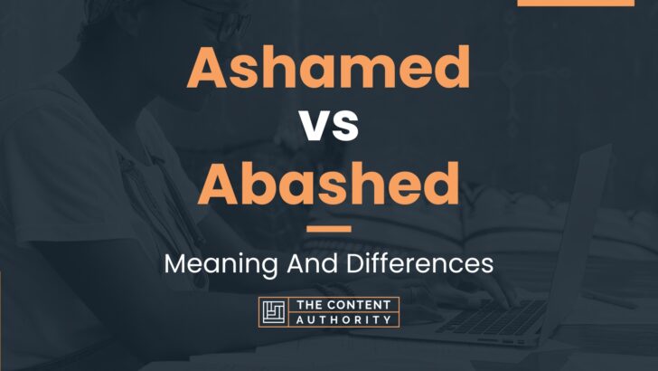 ashamed-vs-abashed-meaning-and-differences