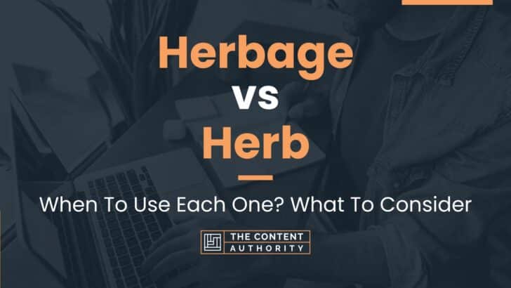 Herbage vs Herb: When To Use Each One? What To Consider