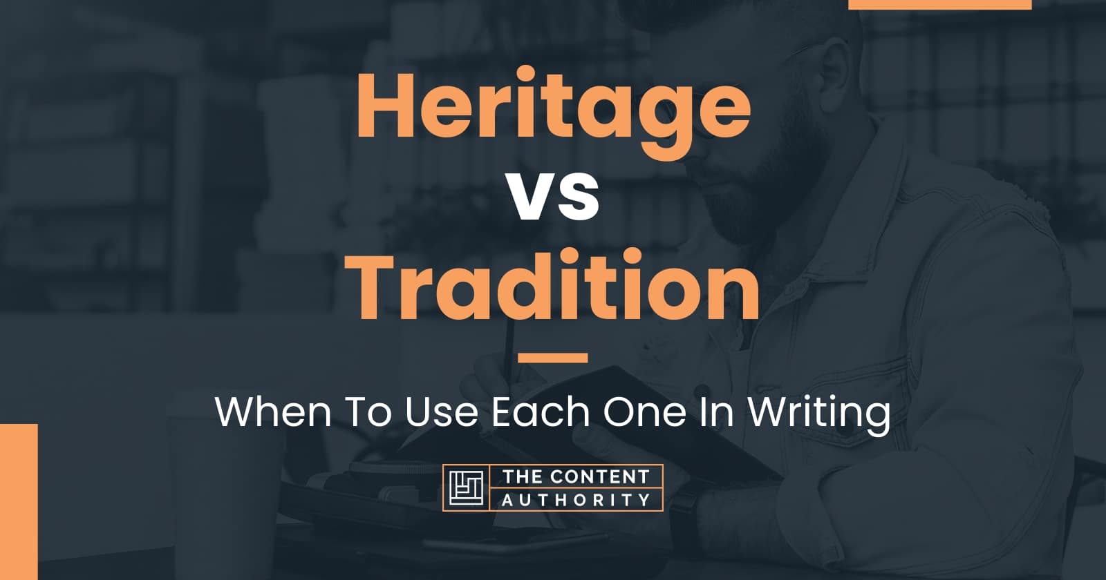 Heritage Vs Tradition