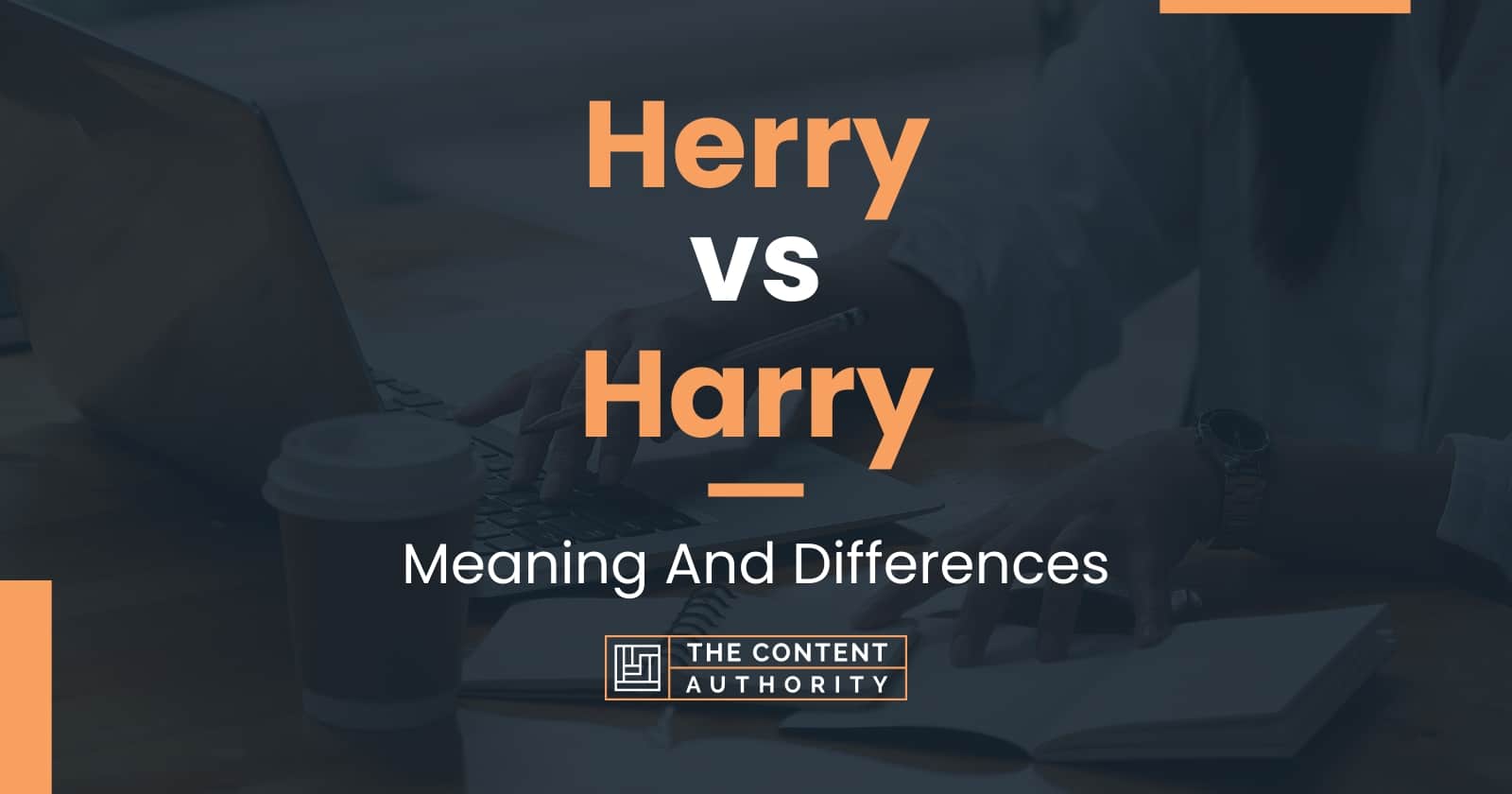 herry-vs-harry-meaning-and-differences