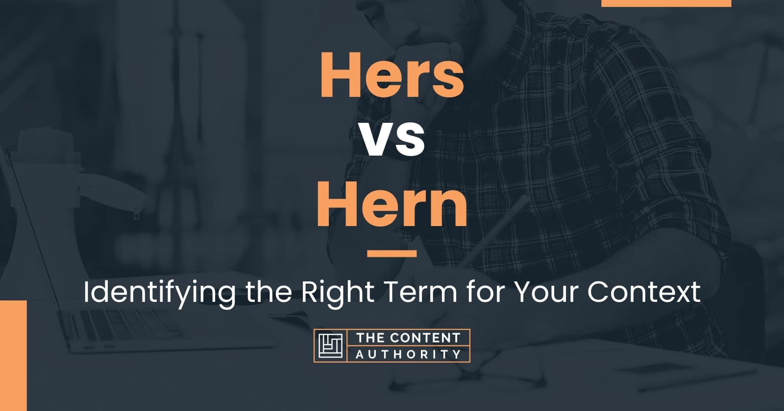 Hers vs Hern: Identifying the Right Term for Your Context