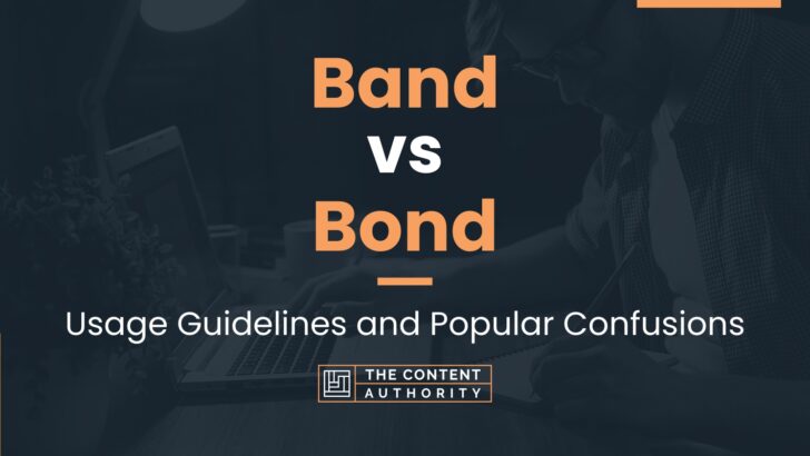 band-vs-bond-usage-guidelines-and-popular-confusions